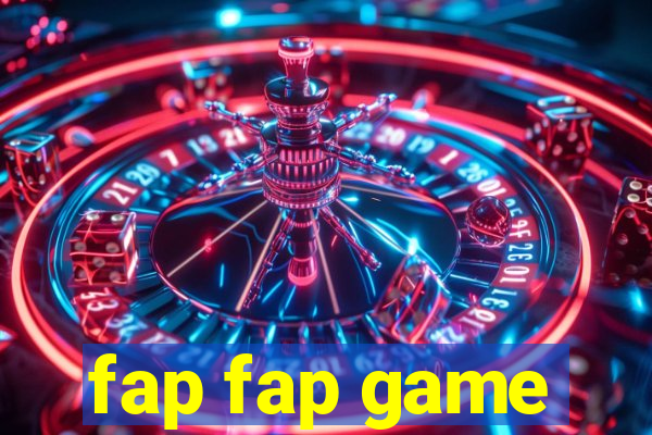 fap fap game